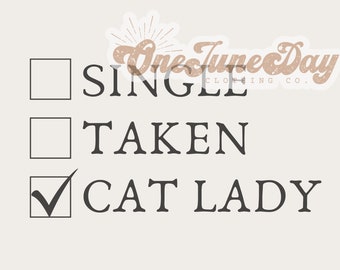 Single Taken Cat Lady PNG for Sublimation funny cat retro cat mom png