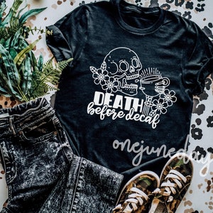 Death Before Decaf PNG for Sublimate, Sublimation File, Skeleton Coffee PNG, Skeleton Sublimation File, Halloween Sublimate PNG