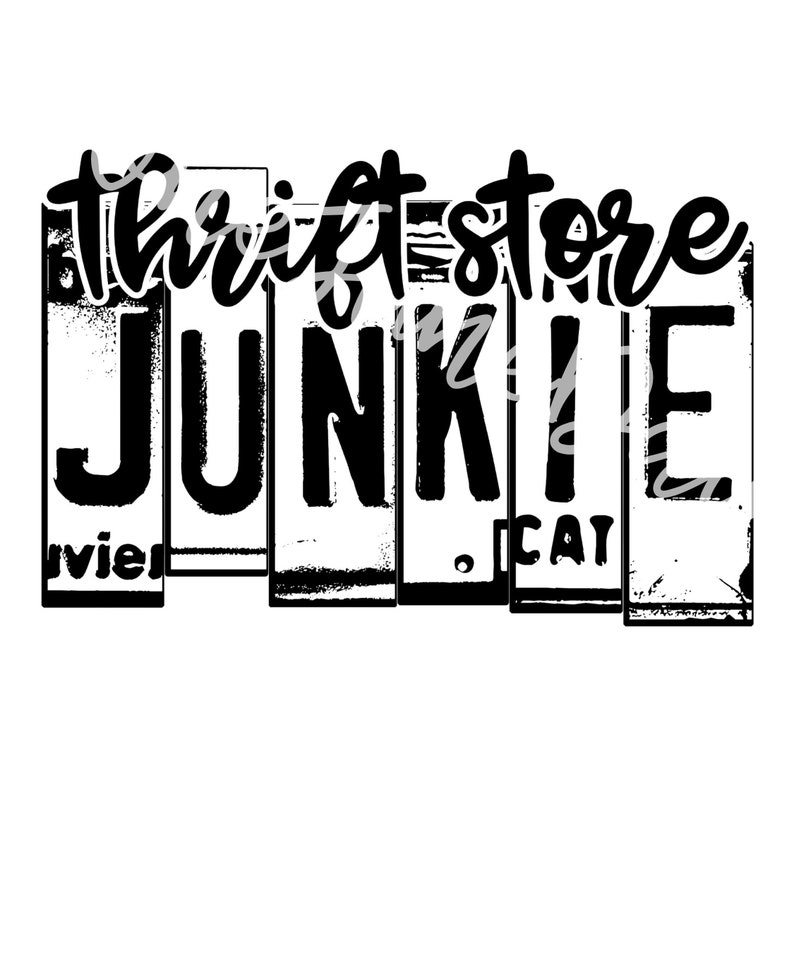 Thrift Store Junkie, PNG for Sublimate, Junkin' PNG, Junking Sublimation, Thrifty Mama Digital File, Thrifting PNG, Instant Download image 1