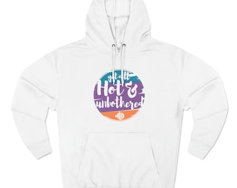 Get All Hot & Bothered Pullover Hoodie