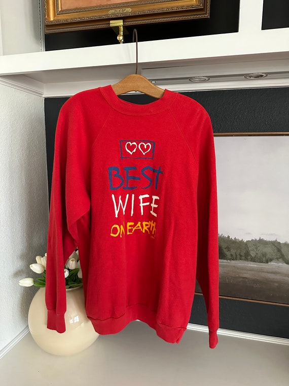 90s Best Wife Ever Sweatshirt, Red Oversized Graph