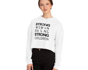 Strong Woman Raising Strong Children Women's Cropped Hooded Sweatshirt