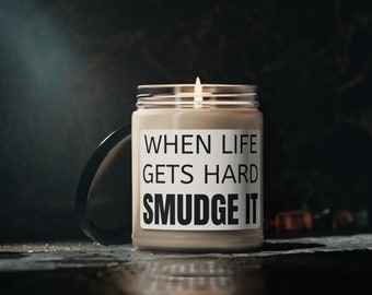 When Life Gets Hard | White Sage and Lavender Scented Soy Candle, 9oz