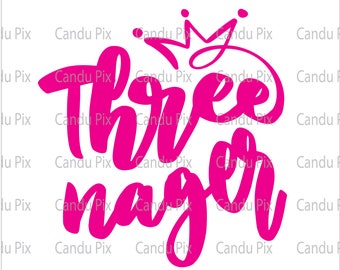 Threenager Svg, Birthday Crown Svg, Threenager Png, Birthday Crown Png, 3rd Birthday Svg, Toddler Birthday Svg, Princess Svg, Crown Svg