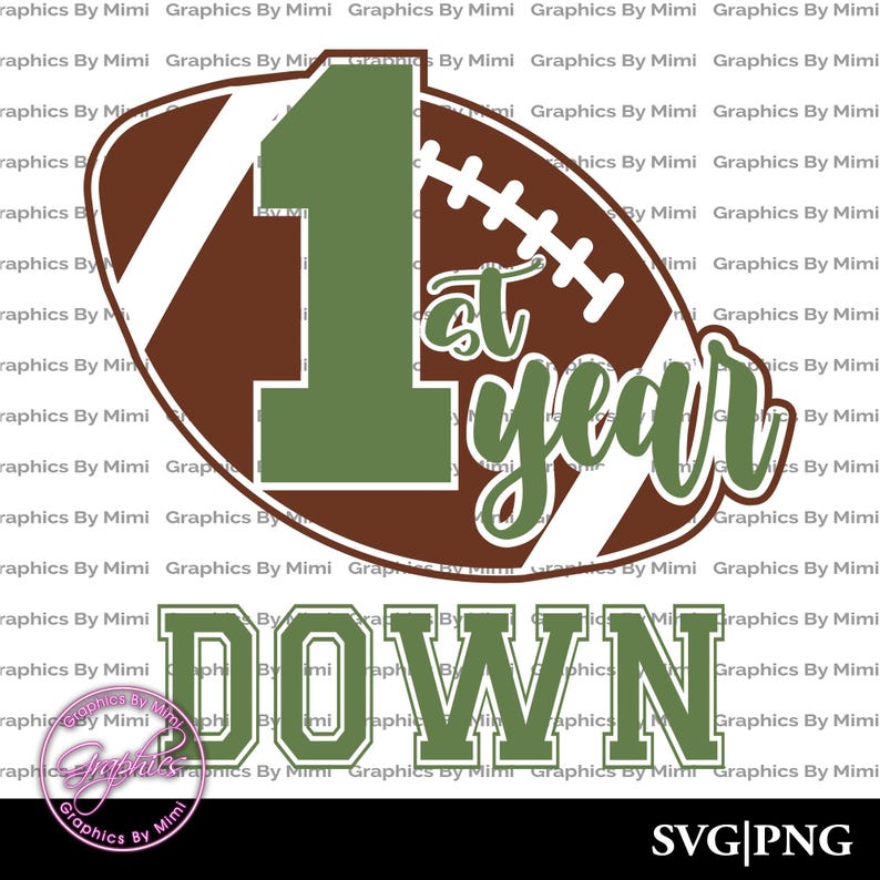 May include: Green and brown football-shaped graphic with the number "1" and the text "1st year down".