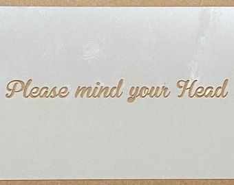 Por favor, cuide su cabeza, plantilla Mylar, pub, restaurante, aerografía, arte de pared, corte láser, artesanía, pintura