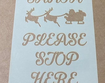 Mylar Stencil, Santa Please Stop Here, Laser Cut, Christmas, Xmas, Wall Art, Airbrushing, Painting, Craft