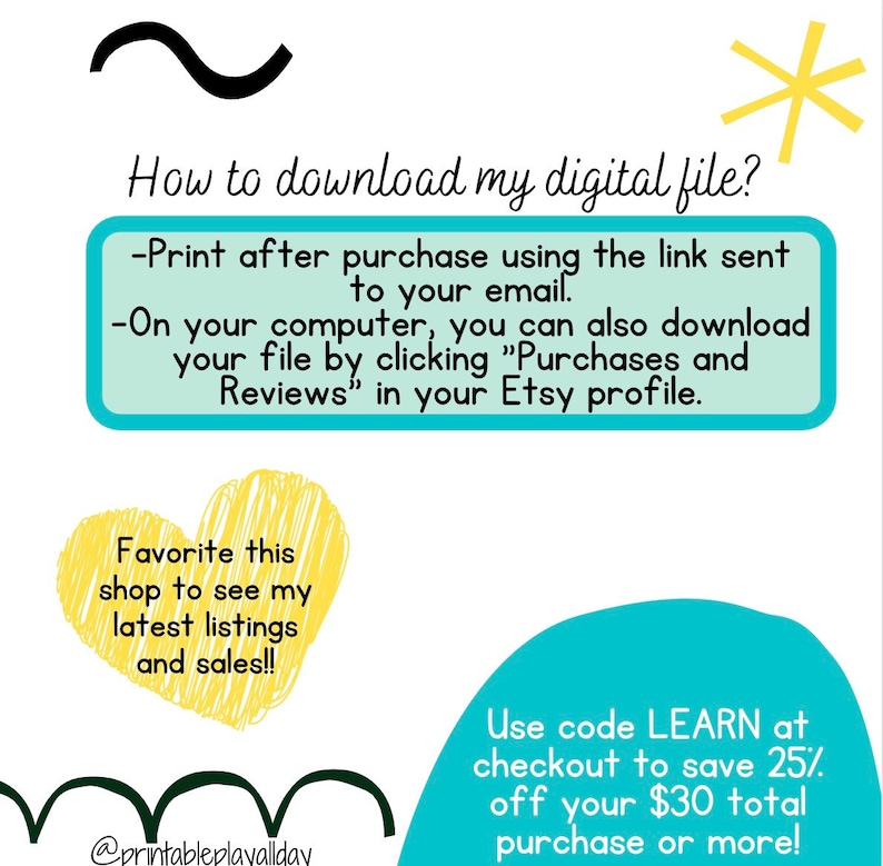 May include: A blue and yellow graphic with instructions on how to download a digital file after purchase. The graphic includes the text "How to download my digital file?" and "Use code LEARN at checkout to save 25% off your $30 total purchase or more!"