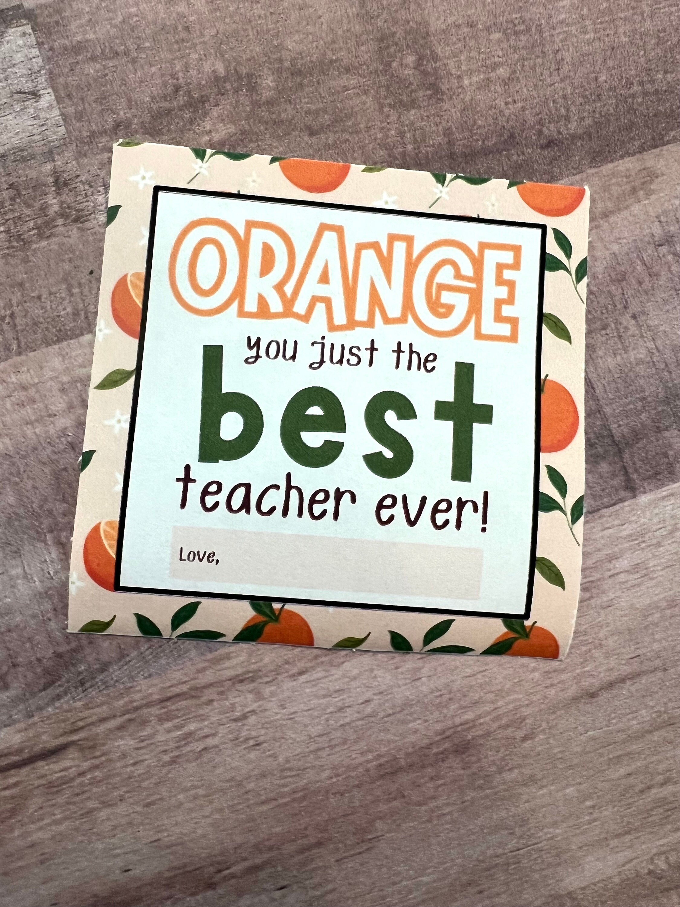 End of Year Thank You Gift Tag, Orange You the Best Teacher Gift Tag ...