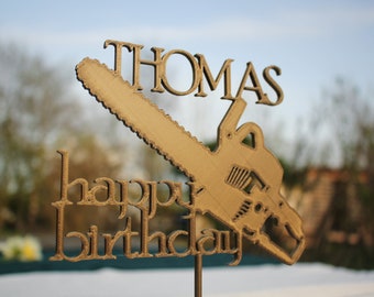 Cake Topper Chainsaw, Name Personalized Happy Birthday Cake Topper, Birthday Cake Decoration, Gift for Woodworker, 3D Printed