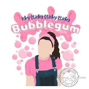 May include: A pink and blue illustration of a girl with brown hair wearing a pink shirt and blue overalls. The girl is surrounded by pink bubblegum bubbles. The text "Icky Sticky Sticky Sticky Bubblegum" is above the girl.