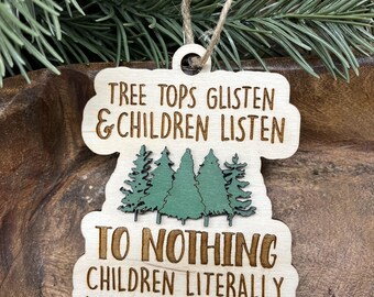 Teacher ornament, teacher gift, tree tops glisten, children listen to nothing, gift idea, Christmas ornament, school year