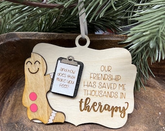 Friendship has saved me thousands in therapy wood ornament, gift idea