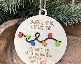 Coworkers are like Christmas lights ornament, hang together