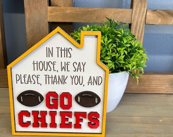 Chiefs mini sign, please, thank you, go chiefs, Kansas City, Kansas City Chiefs, in this house