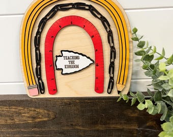 Teacher sign, teacher gift, Chiefs fan, teaching the kingdom, Kansas City football