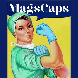 May include: A woman wearing a green surgical scrub top and a blue surgical cap is shown with her arm raised in a 'We Can Do It' pose. She is holding a scalpel in her hand. The text 'MagsCaps' is in the background.