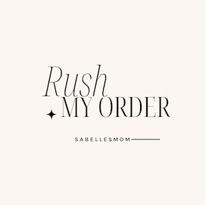 May include: Black and white graphic design with the text "Rush My Order" and the text "Sabellesmom" below.