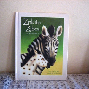 Zink the Zebra - A Special Tale by Kelly Weil, Children&#39;s Vintage Animal Books