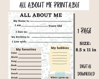May include: Printable "All About Me" worksheet for kids.  The worksheet has sections for name, age, where they live, birthday, who they live with, favorite things, hobbies, and what they want to be when they grow up.  The worksheet is 8.5 inches by 11 inches.