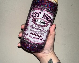 Premade Last Night We Let The Liquor Talk Snowglobe-beker