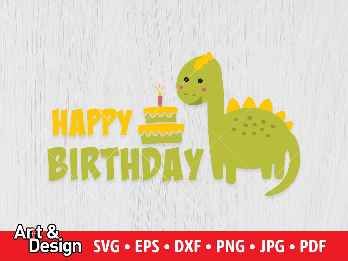 Happy Birthday SVG File Dinosaur Birthday Svg Dinosaur - Etsy