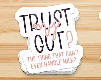 Trust my gut? - chronic illness, Crohns, IBS, EDS, digestion, gastroparesis, zebra, spoonie sticker flake.
