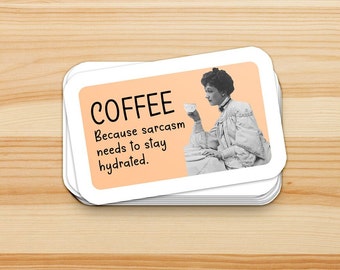 Coffee because sarcasm needs to stay hydrated - funny, humor, sarcastic, vintage, saying, quote sticker flake