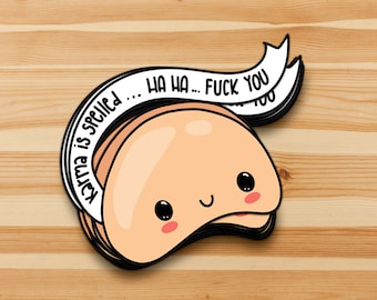 Misfortune Cookie - Karma is spelled - HA HA Fuck You - funny sarcastic sticker