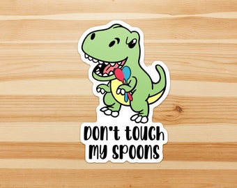 Don't Touch My Spoons - chronic illness, spoonie, t-rex, dinosaur children's sticker