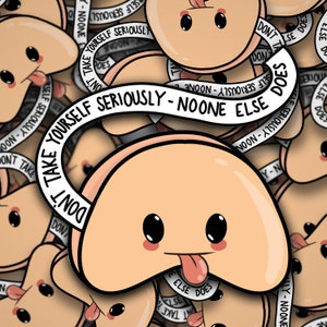 Misfortune Cookie Don't take yourself seriously, noone else does funny sarcastic sticker image 3