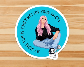 Sassy Lass sticker - My alone time is sometimes for your safety - sarcastic, introvert, passive-aggressive, humour