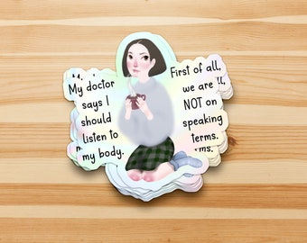 My doctor said I should listen to my body - spoonie, chronic illness vinyl sticker