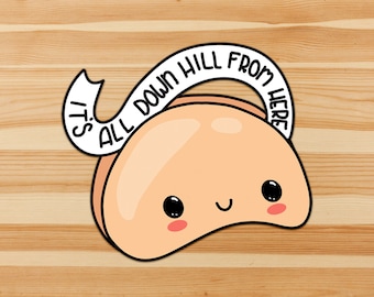 Misfortune Cookie - It's all downhill from here - funny sarcastic sticker