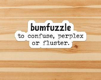 Bumfuzzle - funny words and their definitions. Humor, English, dictionary, sticker, flake
