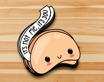 Misfortune Cookie - It's not me, it's you - funny sarcastic sticker