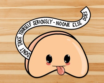 Misfortune Cookie - Don't take yourself seriously, noone else does - funny sarcastic sticker