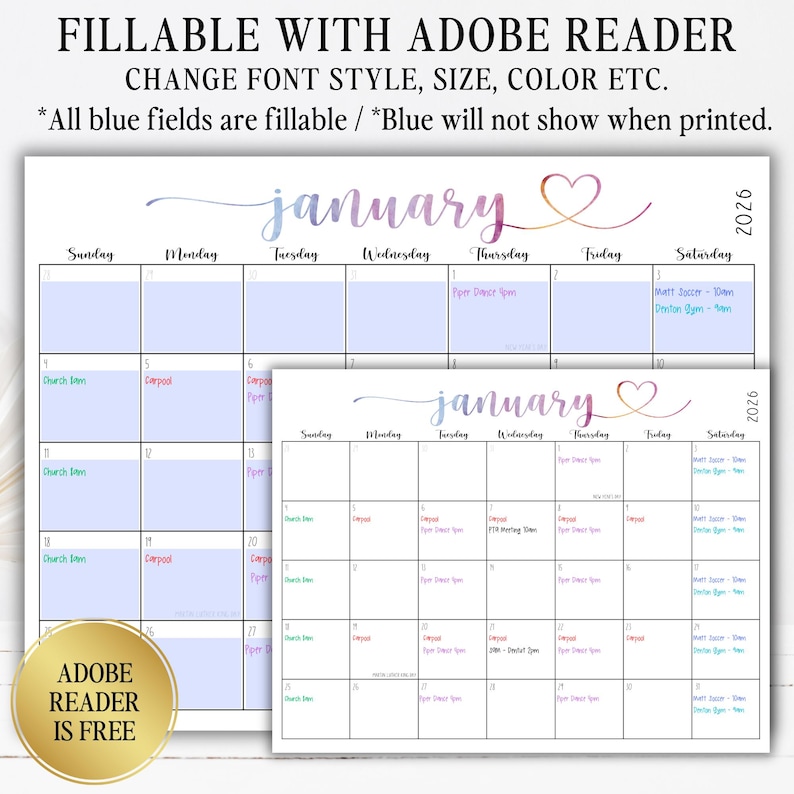 May include: A digital 2026 January calendar template with fillable blue fields. The header features the word January in a gradient script font with a heart icon. Text includes FILLABLE WITH ADOBE READER, CHANGE FONT STYLE, SIZE, COLOR ETC.