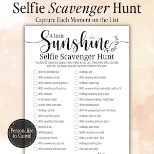 May include: A white printable game sheet titled "Selfie Scavenger Hunt" with a list of selfie prompts. The sheet includes the text "A little sunshine on the way" and a "Personalize in Canva!" logo.