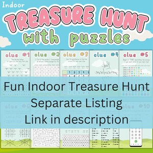 May include: A colourful printable treasure hunt game with five clues. The clues include a word search, a grid puzzle, a maze, a code breaker, and a colour-coded arrow puzzle. The text on the image reads "Indoor Treasure Hunt with puzzles" and "Fun Indoor Treasure Hunt Separate Listing Link in description".
