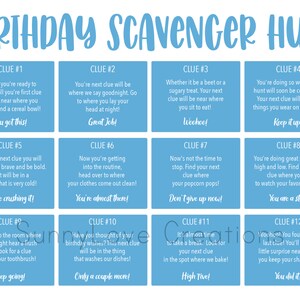 May include: A blue and white printable scavenger hunt game for a birthday party. The game has 12 clues with instructions for each clue. The clues are numbered 1 through 12.