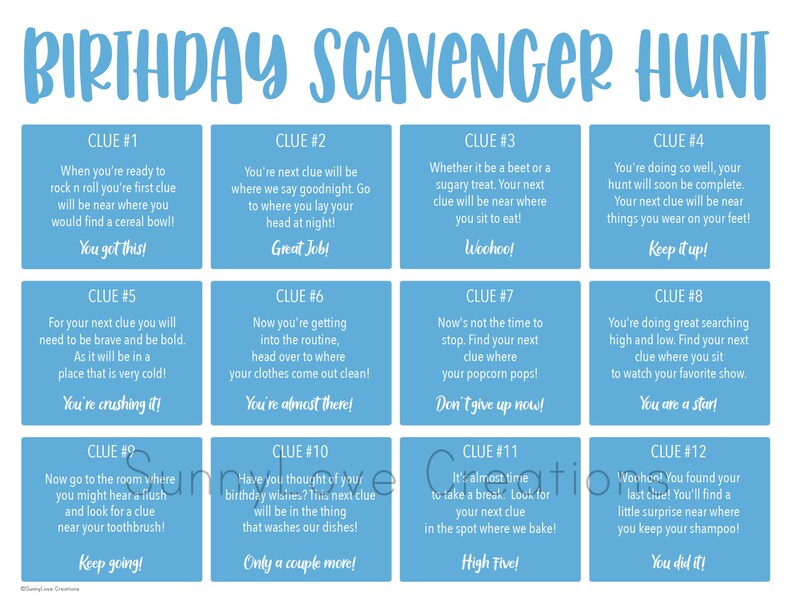 May include: A blue and white printable scavenger hunt game for a birthday party. The game has 12 clues with instructions for each clue. The clues are numbered 1 through 12.