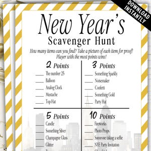 May include: A printable New Year's Scavenger Hunt game with a black and white city skyline background. The game has a list of items to find with point values for each item. The items include: The number 25, a balloon, an analog clock, a mustache, a top hat, something sparkly, a noisemaker, confetti, something gold, a party hat, a candle, something silver, a champagne glass, glitter, fireworks, photo props, someone taking a selfie, and a NYE party invitation.