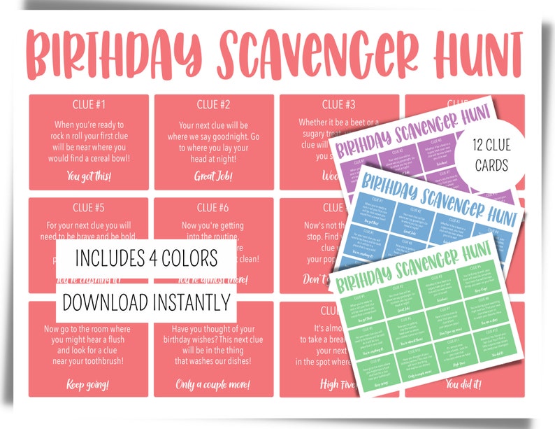 May include: A pink and white printable birthday scavenger hunt game with 12 clue cards. The cards are in pink, blue, and green. The game includes instructions to download instantly.