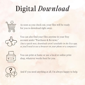 May include: An informational graphic titled Digital Download with four black line icons: a shopping cart with an arrow, a cloud with a downward arrow, a printer, and a speech bubble with question marks. The text explains the digital file process.