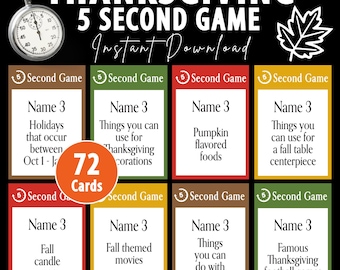 May include: A printable Thanksgiving game with 72 cards. Each card has a 5-second challenge, such as "Name 3 things you can use for Thanksgiving decorations".