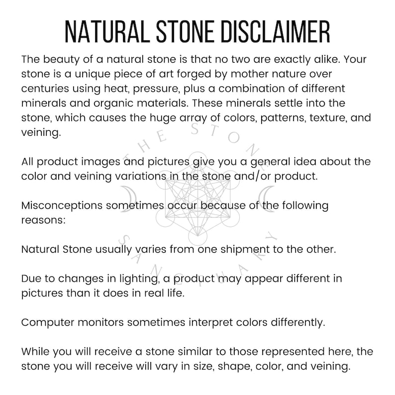 May include: Natural stone disclaimer explaining that each stone is unique and may vary in color, size, and shape. The text also mentions that product images are for general reference only.