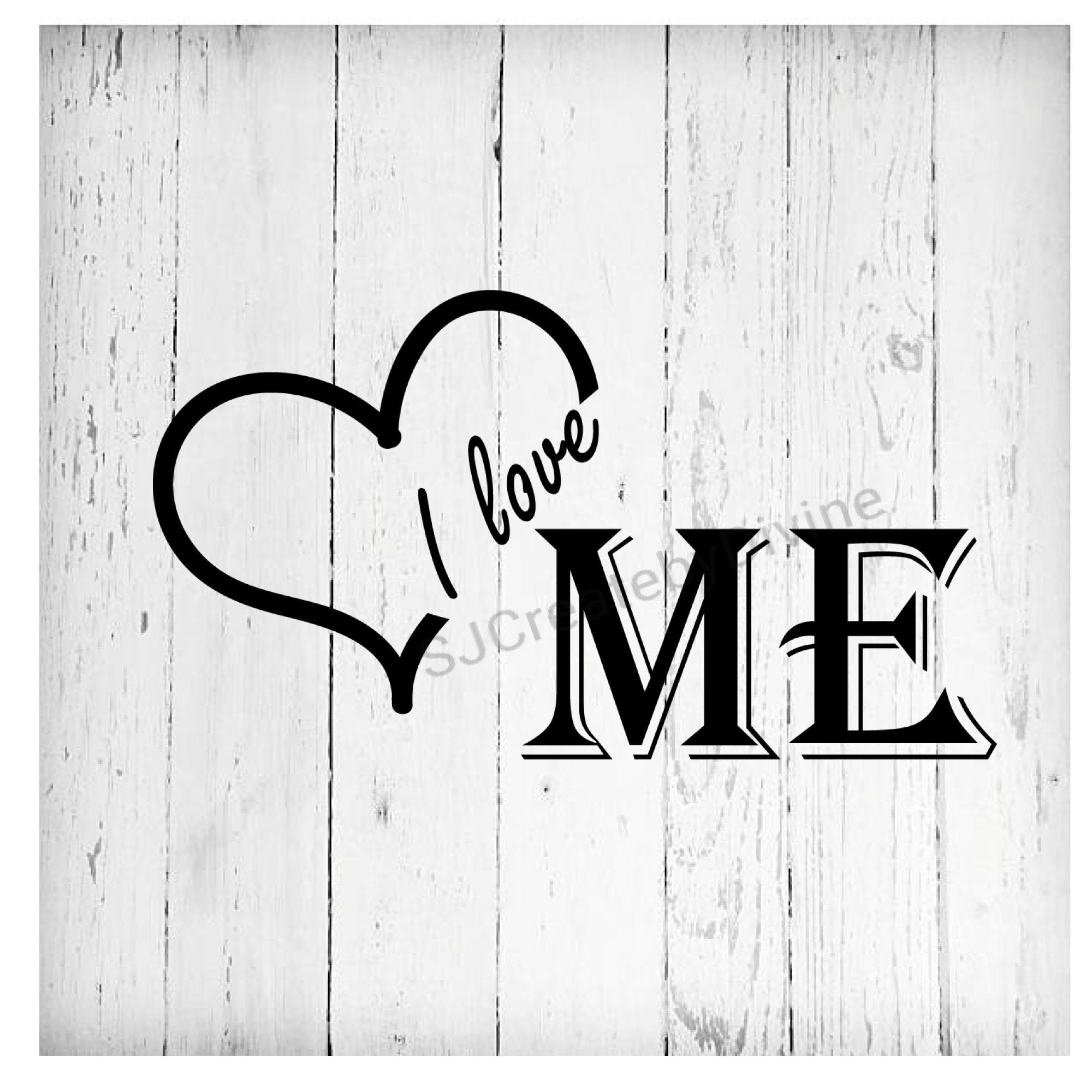 I Love ME Svg Heart Svg Love Svg Cricut Etsy