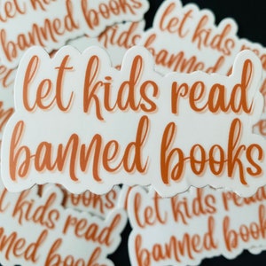 Let Kids Read Banned Books - Waterproof Sticker
