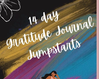 14 Day Gratitude Journal Jumpstarts